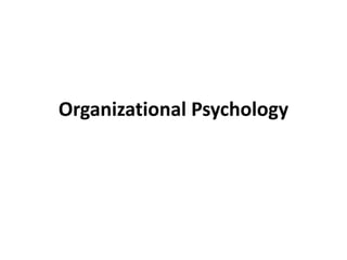 Organizational Psychology
 