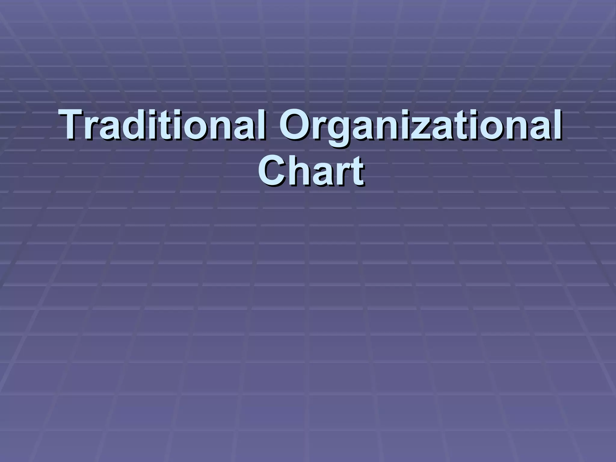 Traditional Organizational Chart 