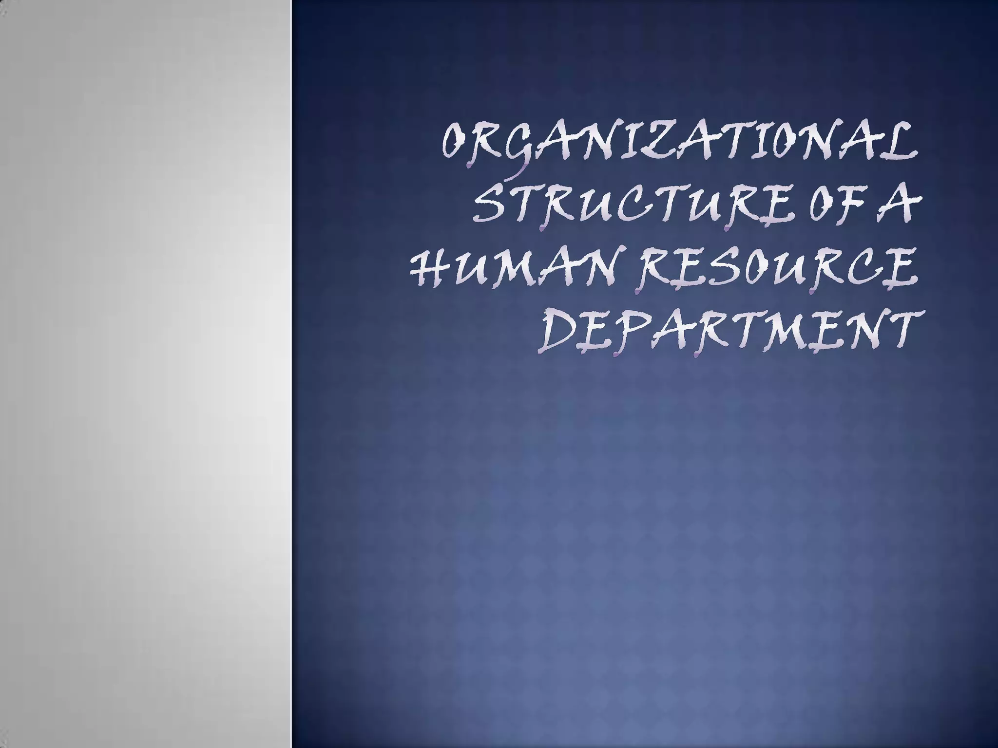 Organizational structure of a human resource department | PPTX | Human ...