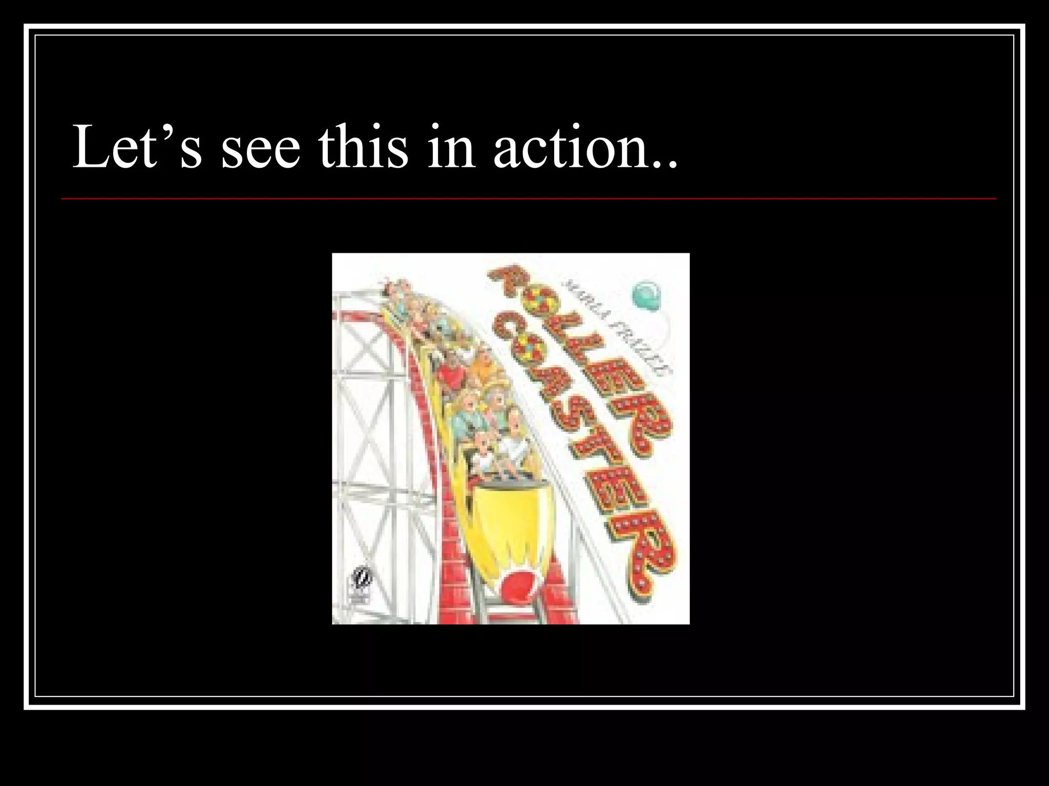 Let’s see this in action..
 