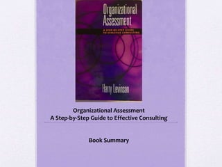 Organizational Assessment
A Step-by-Step Guide to Effective Consulting
Book Summary
 