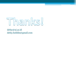 defny@ui.ac.id 
defny.holidin@gmail.com 
