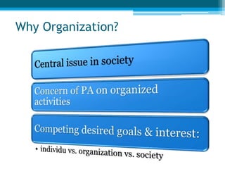 Why Organization? 
 