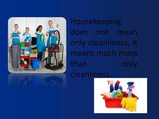 Organization housekeeping management | PPT