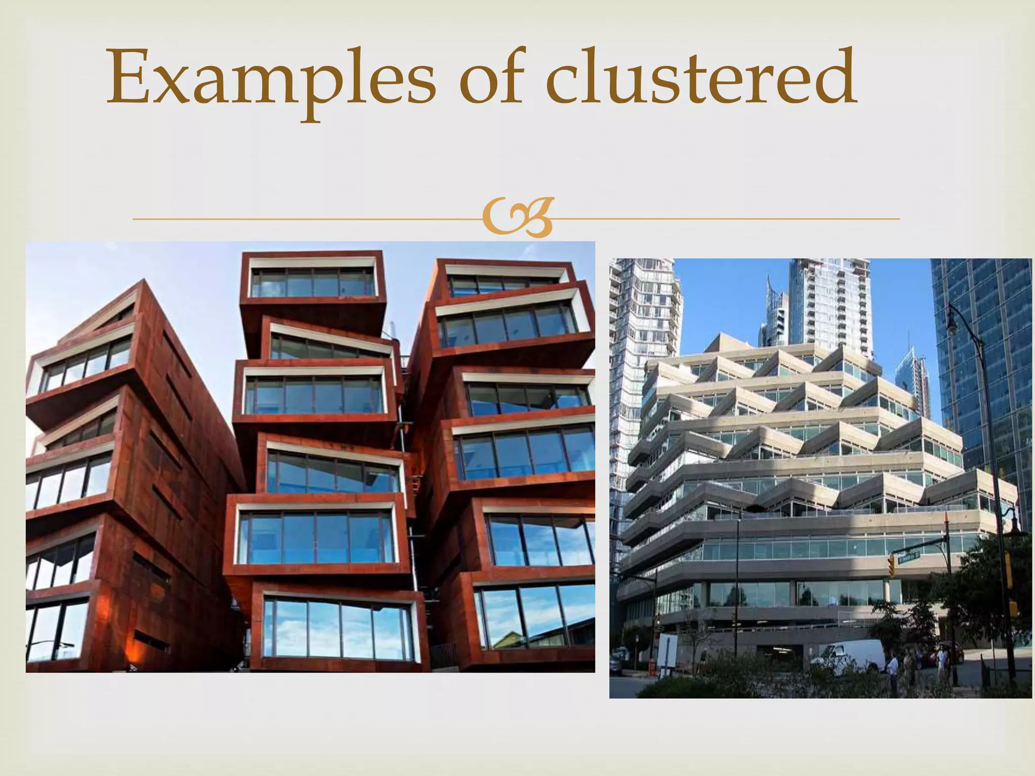 
Examples of clustered
 