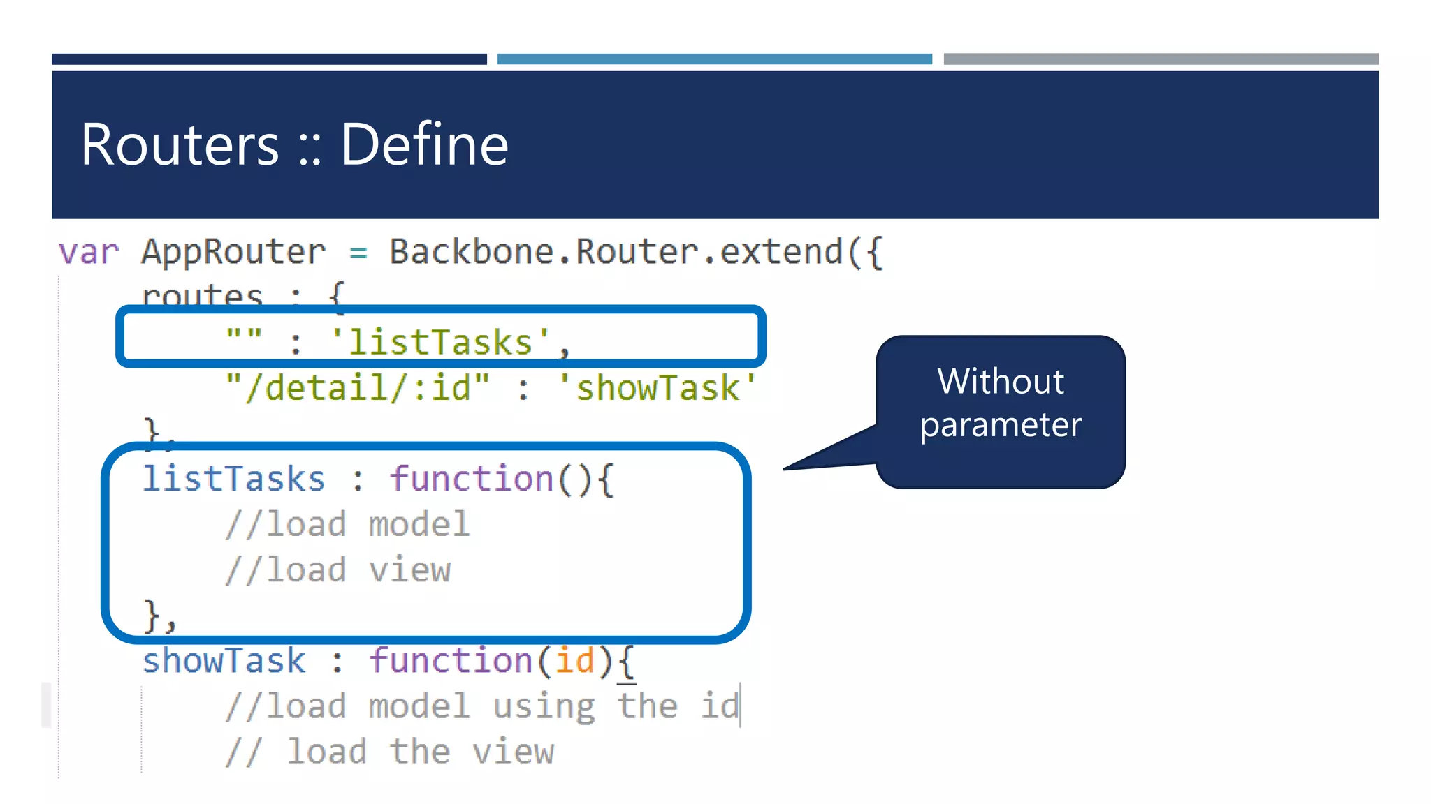 Routers :: Define
Without
parameter
 