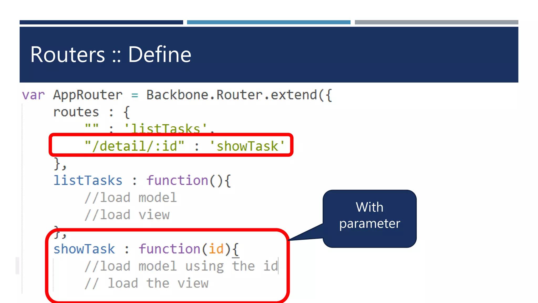 Routers :: Define
With
parameter
 