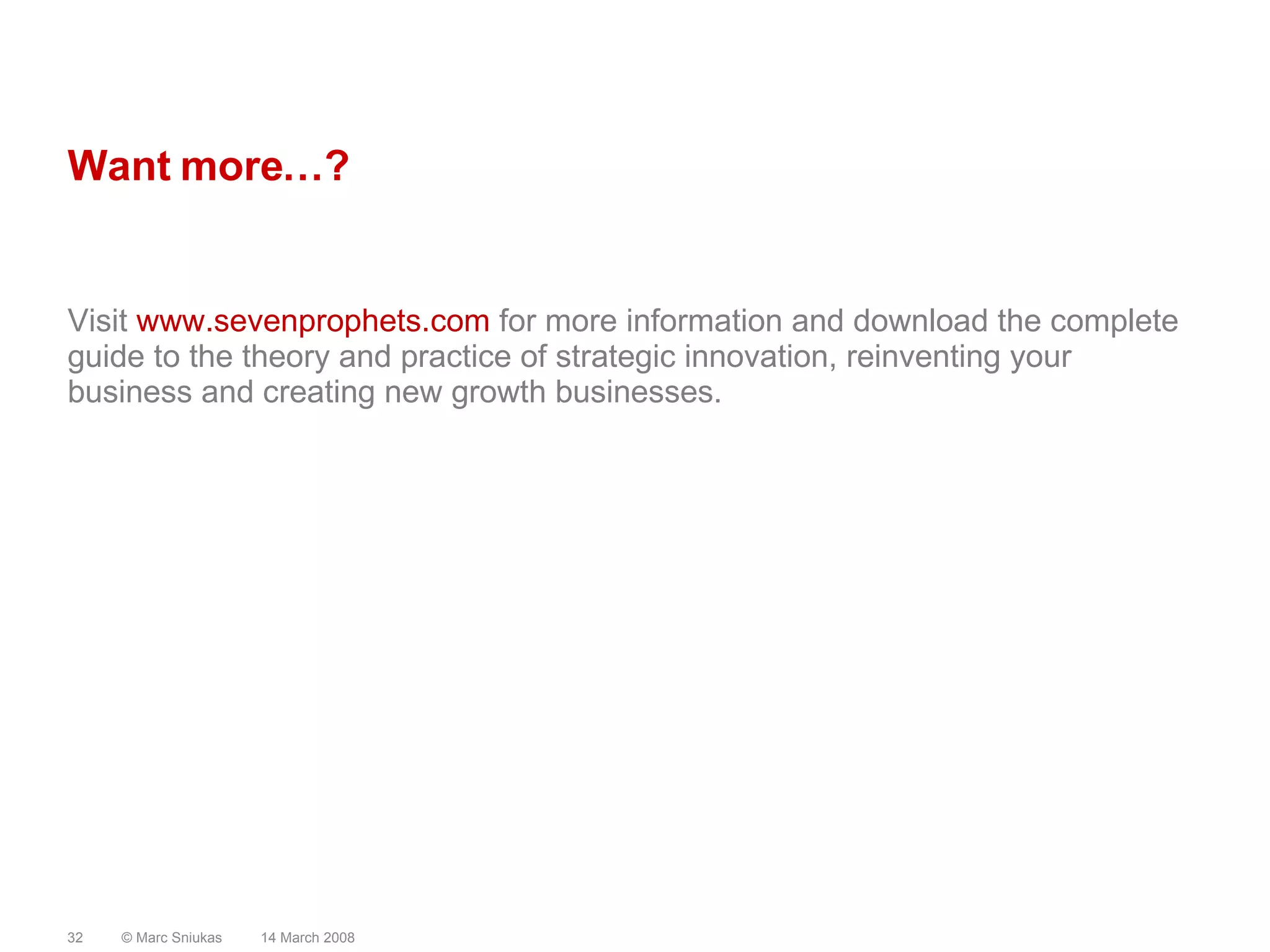 Want more?© Marc Sniukas         www.sevenprophets.com3210.08.2009