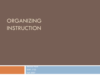 Organizing Instruction