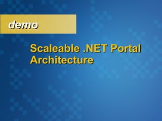 Scaleable .NET Portal Architecture demo 