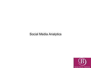 Social Media Analytics
 
