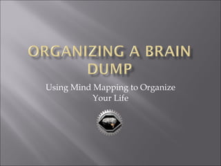 Using Mind Mapping to Organize Your Life 