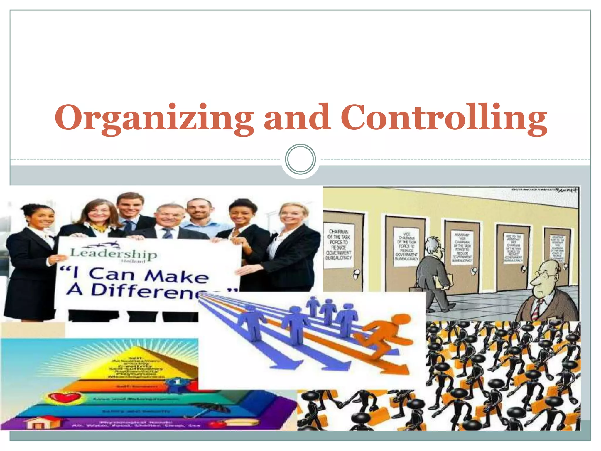 Organizing and Controlling
 
