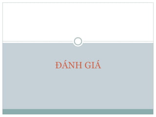 ĐÁNH GIÁ
 
