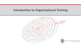 iFour ConsultancyIntroduction to Organizational Training
 