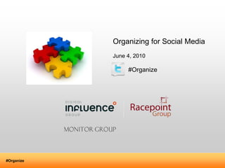 Organizing for Social Media June 4, 2010          #Organize 