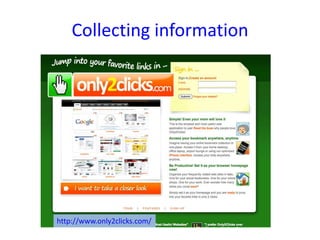 Collecting informationhttp://www.only2clicks.com/