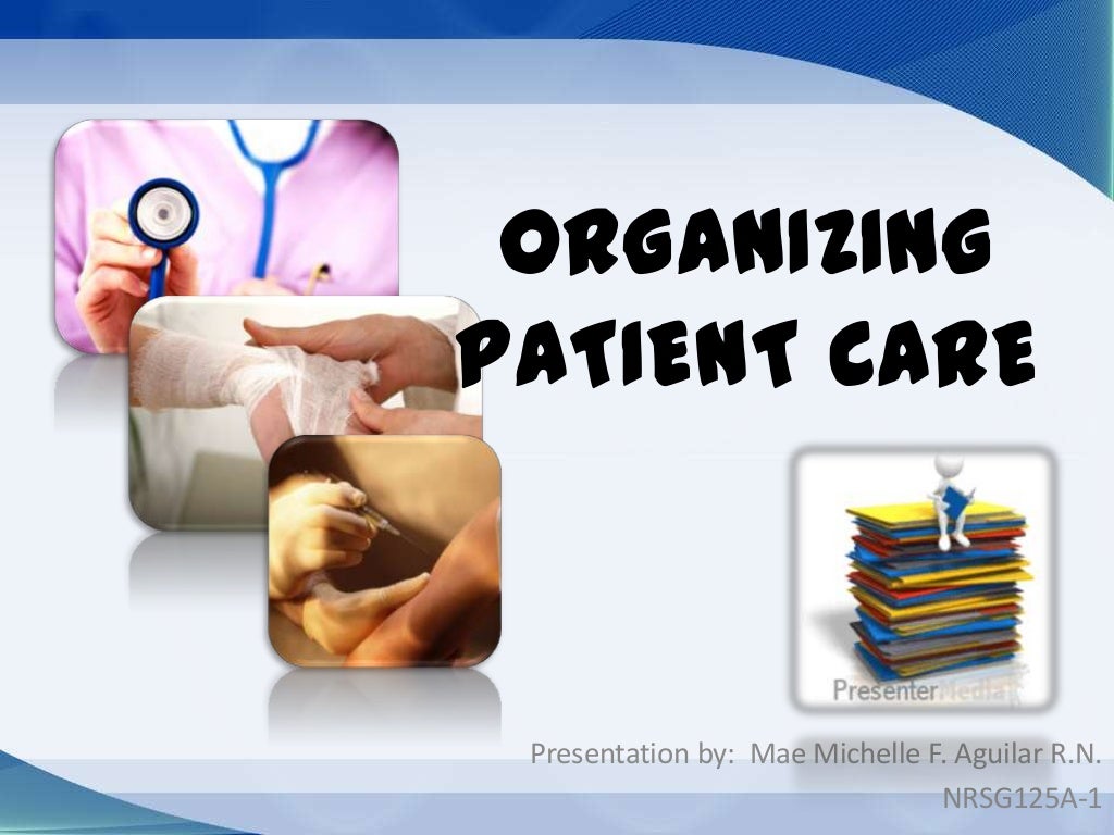 Organizing patient care