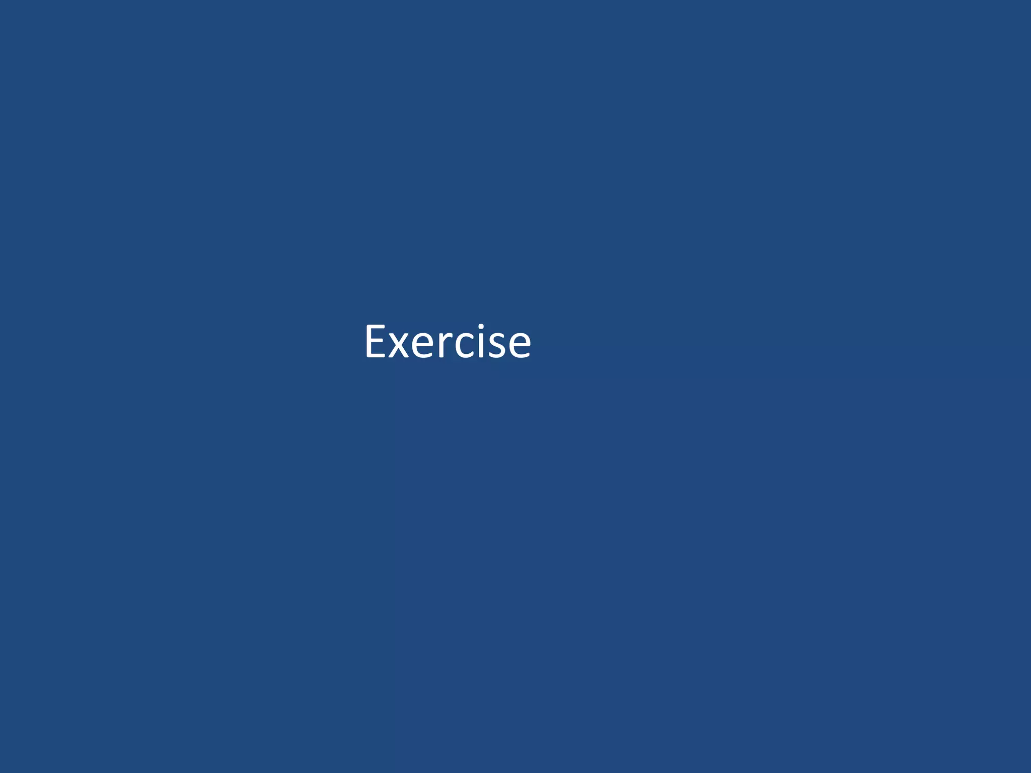 Exercise
 