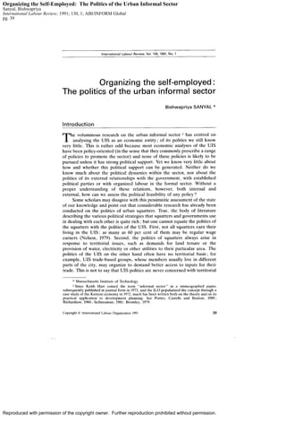 Reproduced with permission of the copyright owner. Further reproduction prohibited without permission.
Organizing the Self-Employed: The Politics of the Urban Informal Sector
Sanyal, Bishwapriya
International Labour Review; 1991; 130, 1; ABI/INFORM Global
pg. 39
 