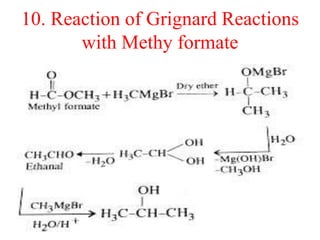 10. Reaction of Grignard Reactions
with Methy formate
 