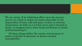 We are aware of its inhibiting effect upon the sensory
nerves, by which it makes its victim insensible to the
impressions ...