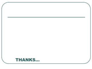 THANKS… 
