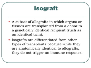 Isograft Examples Organ transplantation | PPT