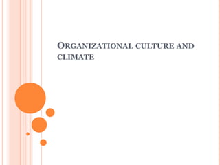 Organizational culture and climate 