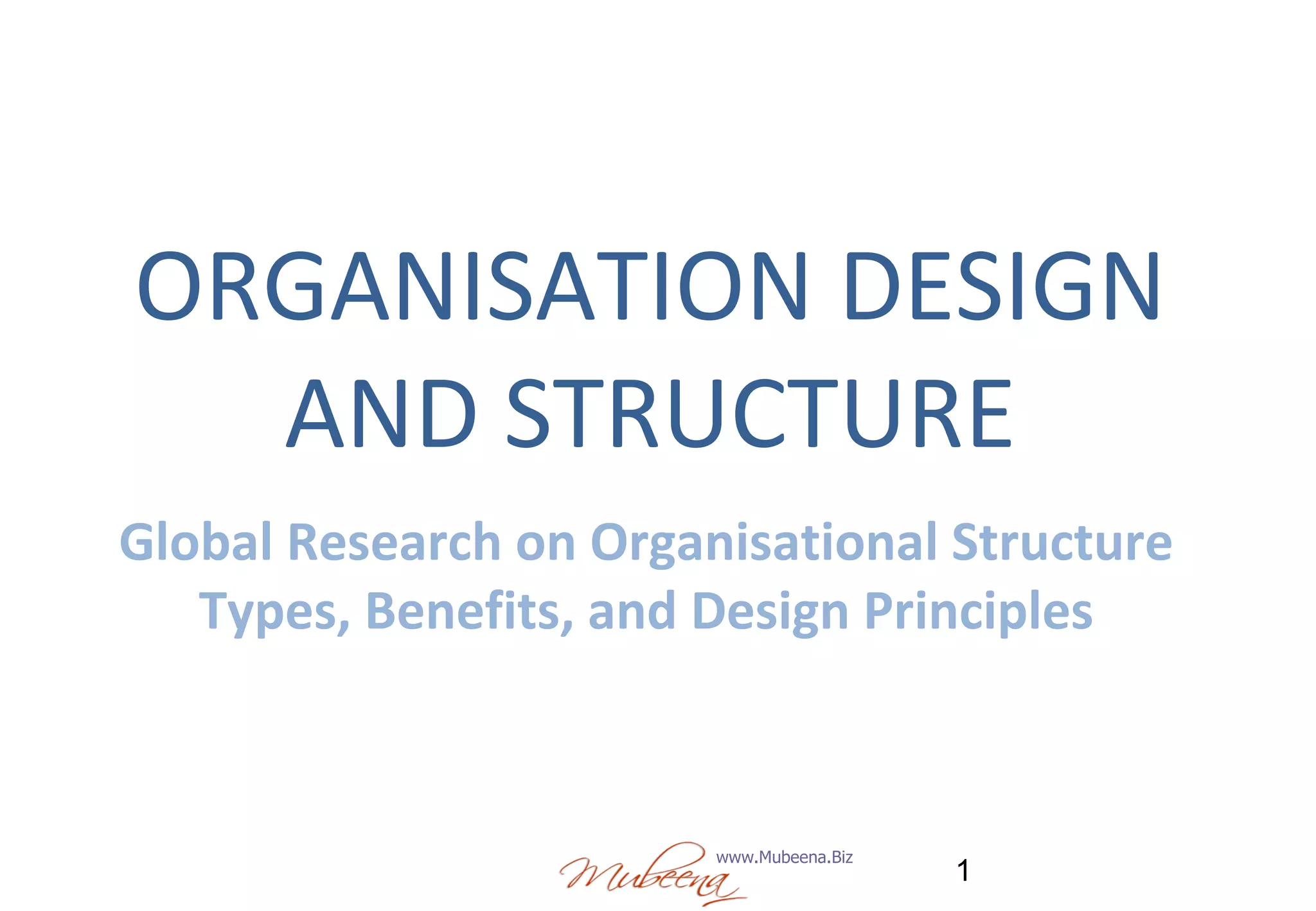 ORGANISATION DESIGN AND STRUCTURE Global Research on Organisational Structure Types, Benefits, and Design Principles 