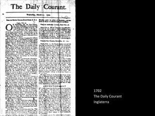 1702
The Daily Courant
Inglaterra