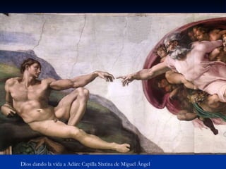 Dios dando la vida a Adán: Capilla Sixtina de Miguel Ángel 