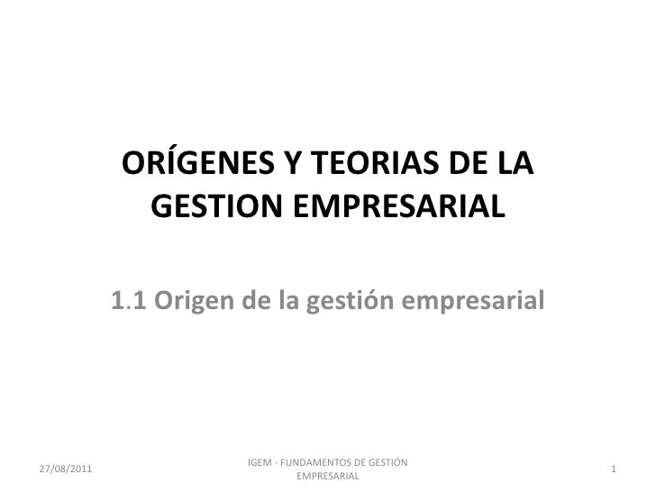Orígenes y teorias de la gestion empresarial