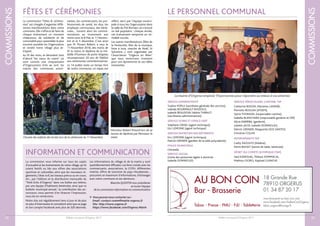 Bulletin municipal d’Orgerus 2017
COMMISSIONS
23
LE PERSONNEL COMMUNAL
SERVICE ADMINISTRATIF
Ysaline POPLU (secrétaire générale des services),
Isabelle BOURMAULT-MODOLO,
Isabelle BEAUDOIN,Valérie THIBAUT
(secrétaires administratives)
SERVICE VOIRIE ET ESPACE VERT
Stéphane GRISEL (agent technique),
Eric LEMOINE (agent technique)
SERVICE ENTRETIEN DES BÂTIMENTS
Eric LEMOINE (agent technique),
Patrick GRENIER (gardien de la salle polyvalente)
POLICE MUNICIPALE
Christelle
SERVICE SOCIAL
(visite des personnes âgées à domicile
Isabelle DOMINGUES
SERVICE PÉRISCOLAIRE, CANTINE,TAP
Catherine BISSON, Marianne LAMAIRE,
Pierrette BOULAN (ATSEM),
Sylvie THORAVAL (responsable cantine),
Isabelle BLANCHARD (responsable garderie et TAP)
Alicia DARRIBA, (garderie),
Juliette JALTA, Isabelle DOMINGUES,
Patrick GRENIER, Marguerite DOS SANTOS,
Christine COLLIN
INTERVENANTS TAP
Cathy DAZULFO (théâtre),
Pierre BASSET (tennis de table, bénévole)
SPORT DU COMITÉ OLYMPIQUE (TAP)
Said AZEROUAL,Thibaut SOMMACAL,
Mathieu GIORGI, Raphael GUINCHE
La mairie d’Orgerus emploie 19 personnes pour répondre au mieux à vos attentes
Bulletin municipal d’Orgerus 2017
COMMISSIONS
22
La commission “Fêtes & cérémo-
nies” est chargée d’organiser diffé-
rentes manifestations dans notre
commune. Elle s’efforce de faire de
chaque événement un moment
chaleureux, de solidarité et de
convivialité pour rassembler le plus
souvent possible les Orgerussiens
et rendre notre village plus at-
trayant.
Au fil des mois, se déroulent tout
d’abord “les vœux du maire” où
sont conviés une cinquantaine
d’Orgerussiens tirés au sort, les
maires des communes avoisi-
nantes, les commerçants, les pro-
fessionnels de santé, les élus, les
employés communaux, des béné-
voles… Suivent alors les commé-
morations au monument aux
morts avec le 8 Mai, le 11 Novem-
bre et le 5 décembre. C’est ainsi
que M. Pinsart Robert, a reçu le
11 Novembre 2016, des mains de
M. le maire, le diplôme de la mé-
daille d’honneur de porte-drapeau
récompensant 20 ans de fidélité
aux cérémonies commémoratives.
Le 14 Juillet reste un temps fort
de notre commune, un repas est
offert, servi par l’équipe munici-
pale à tous les Orgerussiens dans
la salle du Pré Romain, où s’ensuit
un bal populaire ; chaque année,
cet événement remporte un vé-
ritable succès.
Les autres manifestations (fête de
la Pentecôte, fête de la musique,
foire à tout, marché de Noël, St
Sylvestre…) sont organisées par
l’association “Orgerus en fêtes”
que nous remercions vivement
pour son dynamisme et ses idées
innovantes.
FÊTES ET CÉRÉMONIES
Chorale des enfants des écoles lors de la cérémonie du 11 Novembre
Monsieur Robert Pinsard lors de sa
remise de diplôme par Monsieur le
maire
INFORMATION ET COMMUNICATION
La commission vous informe sur tous les sujets
d’actualité et les événements de notre village, qu’ils
soient festifs ou liés aux offres des associations
sportives et culturelles, ainsi que les nouveaux rè-
glements, l’état civil, les travaux prévus ou en cours,
etc., par l’édition et la distribution mensuelle du
“Petit Echo d’Orgerus” dans vos boîtes aux lettres,
par une équipe d’habitants bénévoles, ainsi que ce
bulletin municipal annuel ; la contribution des an-
nonceurs, nous permet d’en financer l’impression,
nous les en remercions.
Notre site, est régulièrement tenu à jour et de plus
en plus d’internautes le consultent ainsi que sa page
et son compte Facebook avec plus de 320 abonnés.
Les informations du village et de la mairie y sont
quotidiennement diffusées. Les liens croisés avec les
commerçants, associations, la CCPH, différentes
mairies, office de tourisme du pays Houdannais…
procurent un maximum d’informations, d’échanges
avec notre commune et ses alentours.
Blanche QUINTIN vice-présidente
et toute l’équipe
de la commission information et communication
 Vous pouvez nous contacter sur :
Email :contact-comm@mairie-orgerus.fr
Site :http://www.orgerus.fr
https://www.facebook.com/Orgerus.Mairie
AU BON COIN
Bar - Brasserie
Tabac - Presse - PMU - FdJ - Tabletterie
18 Grande Rue
78910 ORGERUS
01 34 87 20 17
www.brasserie-au-bon-coin.com
www.facebook.com/AuBonCoinOrgerus
tabac.orgerus@orange.fr
 