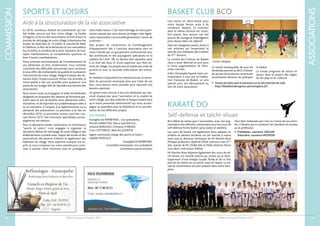Bulletin municipal d’Orgerus 2017
ASSOCIATIONS
35Bulletin municipal d’Orgerus 2017
COMMISSION
34
En 2016, nombreux étaient les évènements qui ont
fait briller, encore une fois, notre village : la Foulée
d’Orgerus, le forum des associations, la foire à tout, la
journée de nettoyage de notre village, la kermesse des
écoles, les festivités du 14 Juillet, le marché de Noël,
leTéléthon, la fête de la Pentecôte et son merveilleux
feu d’artifice, le réveillon de la Saint-Sylvestre, de mul-
tiples manifestations et compétitions sportives et
bien d’autres manifestations...
Nous sommes reconnaissants de l’investissement de
nos bénévoles et bien évidemment, nous sommes
conscients des difficultés rencontrées pour continuer
à nous offrir des évènements de qualité et à préserver
l’attractivité de notre village. Malgré la baisse des do-
tations dont l’impact pourrait freiner nos activités, la
municipalité a fait son possible pour préserver une
partie de son budget afin de répondre aux besoins des
associations.
Nous avons voulu accompagner et aider les bénévoles
dirigeants en proposant des séances de formation gra-
tuites dans le but de faciliter leurs démarches admi-
nistratives, et de répondre aux problématiques liées à
la vie statutaire, à l’emploi, à la réglementation ou la
demande des subventions. La première a eu lieu en
décembre 2016. La prochaine session aura lieu cou-
rant février 2017. Des structures spécialisées accom-
pagneront ses séances.
Pour la deuxième année consécutive, la commission
“sports et loisirs” s’est engagée à organiser la
deuxième édition de nettoyage de notre village et des
établissements scolaires avec l’appui des écoles et des
associations des parents d’élèves et également des
habitants du village. Nous espérons marquer vos es-
prits et nous comptons sur votre volonté pour conti-
nuer à animer notre territoire tout en protégeant
notre belle nature. C’est notre héritage et notre patri-
moine naturel que nous devons protéger, mais égale-
ment transmettre à la nouvelle génération, l’envie de
continuer !
Nos projets de construction et d’aménagement
d’équipements liés à l’activité associative sont en
cours d’étude par un groupement institutionnel avec
des architectes et des paysagistes spécialisés en la
matière (le CAUE 78). Ce dernier doit répondre, suite
à un état des lieux et d’une expertise, aux réels be-
soins du village. Les projets seront traités par ordre de
priorité et avec la nouvelle sollicitation des utilisa-
teurs.
En mettant à disposition les infrastructures, le savoir-
faire du personnel municipal ainsi que l’aide de vos
élus, nous faisons notre possible pour répondre aux
besoins exprimés.
Un grand merci encore à tous les bénévoles qui œu-
vrent chaque jour pour l’animation et la vitalité de
notre village, aux élus sollicités à chaque instant ainsi
qu’à notre personnel administratif qui nous accom-
pagne au quotidien pour la réalisation et la concréti-
sation de nos différents projets.
LES MEMBRES
Evangélia de BARBEYRAC, vice-présidente,
Michel AUBRETON, Maria-José BACOU,
Horacio BAROSSO, Christine CHIRADE,
Yves COTTEREAU, Blanche QUINTIN
Agent communal chargé des sports et loisirs :
Isabelle MODOLO
Evangélia DE BARBEYRAC
Conseillère municipale, vice-présidente
Commission sports et loisirs
SPORTS ET LOISIRS
Aide à la structuration de la vie associative Une saison en demi-teinte pour
notre équipe fanion suite à de
nombreux départs. Le maintien
dans la même division est toute-
fois assuré. Nos seniors ont fait
preuve de courage et d’abnégation
pour réussir dans cet objectif.
Dans les catégories jeunes, bravo à
nos minimes qui remportent le
titre de vice-champion desYvelines
de 3ème
division.
Le comité des Yvelines de Basket
nous a aussi décerné un prix pour
la forte augmentation de fémi-
nines inscrites.
Enfin, Christophe Fayard, notre cor-
respondant, a reçu par la Fédéra-
tion Française de Basket, un prix
spécial pour son dévouement au
sein de notre association.
Le travail remarquable de tous les
bénévoles permet au BCO d’attirer
les jeunes de toutes les communes
avoisinantes désireux de pratiquer
le basket.
Le niveau progresse de saison en
saison, dans le respect des règles,
du fair play et du collectif.
BASKET CLUB BCO
Contre-attaque
 Toutes les infos sont à retrouver sur le site internet du club :
http://basketcluborgerus.sportsregions.fr/
Bon début de saison pour l’association, avec une aug-
mentation des effectifs, notamment pour les cours de
self-défense forme koshin-jutsu (ados et adultes).
Les cours de karaté ont également leurs adeptes où
enfants et adultes étudient cet art martial à mains
nues sous la direction technique de Mr Marthe-Rose
Philippe professeur diplômé d’Etat ceinture noire 5ème
dan, assisté de Mr Chébli Akli et Melle Noémie Morin
tous deux, instructeur fédéral.
Mr Marthe-Rose dispense également des cours de taï-
chi-shuan, art martial interne qui insiste sur le déve-
loppement d’une énergie souple, fluide et de ce fait,
permet de mettre en accord le corps et l’esprit. Le tra-
vail de coordination est bien présent dans cette disci-
pline.
Vous êtes intéressés par l’une ou l’autre de ces activi-
tés, n’hésitez pas à contacter les membres du bureau
ou le professeur.
 Présidente :Laurence ZIEGLER
Trésorière :Laurence MOTRON
KARATÉ DO
Self-defense et taïchi-shuan
 