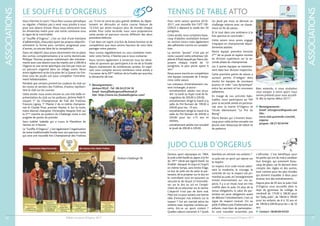 Bulletin municipal d’Orgerus 2017
ASSOCIATIONS
37
Pour cette saison sportive 2016-
2017, une nouvelle fois l’ATT OR-
GERUS a dépassé le stade des 50
pongistes.
Cette année, nous comptons beau-
coup d’adultes souhaitant évoluer
en section loisirs mais également
des adhérents inscrits en compéti-
tion.
La section “jeunes” n’est pas en
reste, Laurent notre entraîneur (di-
plômé d’État) épaulé par Pierre dis-
posent chaque mardi de 12
pongistes, le plus jeune ayant 6
ans !
Nous avons inscrits en compétition
une équipe composée de 3 benja-
mins cette saison.
Les créneaux d’entraînement res-
tent inchangés, à savoir :
- entraînement adulte non enca-
dré : le lundi au foyer rural de Ta-
coignières de 20h30 à 22h30,
- entraînement dirigé le mardi à la
salle du Pré Romain de 19h30 à
20h30 pour les -15 ans,
- entraînement dirigé le mardi à la
salle du Pré Romain de 20h30 à
22h30 pour les +15 ans et
adultes,
- entraînement adulte non encadré
le jeudi de 20h30 à 22h30.
Un jeudi par mois se déroule un
challenge interne avec un classe-
ment en fin de saison.
Et le tout dans une ambiance à la
fois sportive et conviviale !
Cette saison nous avons engagé
4 équipes en championnat dépar-
temental adultes.
Notre équipe première termine
2ème
de sa poule et espère monter
en division supérieure sur la se-
conde phase du championnat.
Les 3 autres équipes se maintien-
nent dans leur division respective.
Cette première partie de saison a
surtout permis d’intégrer dans
toutes les équipes de nouveaux
joueurs et créer “une dynamique”
entre les anciens et les nouveaux
adhérents.
En marge de nos activités habi-
tuelles, nous participons au TAP
pour la seconde année en partena-
riat avec la mairie d’Orgerus et
l’école élémentaire “Le Pré du
Bourg”.
Pierre Basset qui s’investit beau-
coup pour cette action encadre ces
jeunes avec beaucoup de talent et
de patience.
Bien entendu, si vous souhaitez
vous essayer à notre sport, nous
serons présents pour vous accueil-
lir dès la reprise début 2017 !
 Renseignements :
Email :attorgerus@laposte.net
Site :
www.club.quomodo.com/att_
orgerus
Jacques :06 21 92 04 94
TENNIS DE TABLE ATTO
Devenu sport olympique en 1964,
le judo a été fondé au Japon à la fin
du 19ème
siècle par Jigorō Kanō. Sa
finalité : éduquer le corps et l’esprit
en même temps, sans limite d’âge.
Le but du judo est de saisir le par-
tenaire, de le projeter sur le dos en
le contrôlant tout en assurant sa
sécurité et de réussir à l’immobili-
ser sur le dos au sol en l’empê-
chant de se retourner sur le ventre.
L’objectif n’est pas de faire mal.
Mais est-ce pour autant une bonne
idée d’envoyer nos enfants sur le
tatami ? Cet art martial attire les
enfants mais inquiète certains pa-
rents. Est-ce un sport violent ?
Quelles valeurs transmet-il ? Quels
bienfaits en retirent nos enfants ?
Le judo est un sport qui repose sur
le respect.
Le respect d’un code moral valori-
sant la modestie, le courage, le
contrôle de soi, le respect est pri-
mordial au judo, et l’enseignement
insiste énormément sur ces as-
pects. Il y a un rituel, tout est très
codifié dans le judo. En plus de la
tenue obligatoire, le salut du par-
tenaire est aussi obligatoire avant
de débuter l’entraînement, c’est un
signe de respect mutuel. On ne
parle d’ailleurs pas d’adversaire aux
enfants, mais bien de partenaires :
ils vont travailler ensemble, pas
s’affronter. C’est bénéfique pour
les petits qui ont du mal à canaliser
leur énergie, qui prennent beau-
coup de place, car ils doivent tenir
compte des règles et des autres,
tout comme pour les plus timides
qui doivent travailler à deux pour
évoluer lors des entraînements.
Depuis plus de 45 ans, le Judo Club
d’Orgerus vous accueille dans le
dojo du gymnase du collège, le
vendredi de 17h30 à 18h30 pour
les “baby judo”, de 18h30 à 19h30
pour les enfants de 6 à 10 ans et
de 19h30 à 20h30 pour les + de 10
ans.
 Contact :06 84 84 43 03
JUDO CLUB D’ORGERUS
Bulletin municipal d’Orgerus 2017
ASSOCIATIONS
36
Vous cherchez à courir ?Vous êtes coureur périodique
ou régulier, n’hésitez pas à venir vous joindre à nous
pour une séance d’essai. Nous nous retrouvons tous
les dimanches matin pour une sortie commune sous
le signe de la convivialité.
Le “Souffle d’Orgerus”, c’est un club d’une trentaine
d’adhérent(e)s, chacun(e) ayant ses propres objectifs :
entretenir la forme pour certains, progresser pour
d’autres, ou encore faire de la compétition.
Dans cet objectif, nous avons récemment mis en place
des sorties complémentaires à la sortie dominicale,
Philippe Thomas propose maintenant des entraîne-
ments avec une séance tous les mardis soir à 20h30 à
Orgerus et une sortie spécifique une fois par mois sur
un parcours organisé dans un village voisin. Nous
avons également accès à la piste de La Queue LesYve-
lines tous les jeudis soir pour compléter l’entraîne-
ment hebdomadaire.
Pendant que certains portent les couleurs du club sur
les routes et sentiers des Yvelines, d’autres représen-
tent le club sur les courses.
Cette année, nous avons encore eu une très belle re-
présentation du club sur les podiums, Jérôme Pellé fi-
nissant 1er
du Championnat de Trail des Yvelines,
François Ligney, 1er
Master 2 de ce même champion-
nat et Claude Pivar, premier Master 4. Sur la route,
notre éternel champion Christophe Desprès finit sur
la 2ème
marche du podium du Challenge route à une
poignée de points du premier.
Sans oublier Isabelle qui a couru le Marathon de
Vannes en 4 heures.
Le “Souffle d’Orgerus”, c’est également l’organisation
de notre traditionnelle Foulée avec son parcours route
qui sera une nouvelle fois Championnat des Yvelines
sur 15 km et verra les plus grands athlètes du dépar-
tement en découdre et notre course Nature de
12,5 km qui attire toujours plus de monde chaque
année. Pour cette seconde, nous vous proposerons
cette année un parcours encore différent des deux
premières éditions.
C’est dans cet esprit, à la fois de bonne humeur et de
compétition que nous serons heureux de vous faire
partager notre passion.
Vous courez régulièrement ou vous souhaitez main-
tenir votre forme, n’hésitez pas à nous contacter.
Nous tenons également à remercier tous les béné-
voles et sponsors qui participent à la vie de la Foulée
depuis maintenant de nombreuses années. En espé-
rant vous compter encore nombreux cette année à
l’occasion de la 29ème
édition de la Foulée qui aura lieu
le dimanche 28 mai.
 Renseignements :
Jérôme PELLÉ -Tél :06 24 23 34 16
Email :lesouffledorgerus@hotmail.fr
Site :http://www.lso-fouleedorgerus.com/
LE SOUFFLE D’ORGERUS
Podium Challenge 78
 