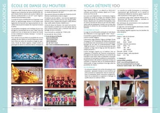 Bulletin municipal d’Orgerus 2017
ASSOCIATIONS
43
Yoga Détente Orgerus : un effectif en 2016-2017
constant, proche de la centaine, réparti sur 31 com-
munes du 78 et du 28.
Les cours sont dispensés sur 3 communes, Orgerus,
Gambais et Condé-sur-Vesgre, par Madame Sabine
Helfer, diplômée de l’Institut Français deYoga. Ce pro-
fesseur, réputée pour ses qualités d’enseignante, reste,
en outre à l’écoute de chacun et son sens de l’obser-
vation aide les pratiquants à tendre vers un bien-être
physique et mental lors de la pratique des postures
(asanas).
LES ORIGINES DU YOGA
Le yoga est une philosophie pratiquée en Inde depuis
des millénaires. Le mot yoga signifie “relier”“réunir”.
Il rassemble un grand nombre d’écoles et n’appartient
à aucun courant religieux.
L’association Yoga Détente Orgerus privilégie l’Ecole
Viniyoga deT.W K. Desikashar de Madras qui pratique
la coordination des mouvements et de la respiration,
héritage de son père Sri Krishnamacharia (1888-
1988), qui formula : « Ce n’est pas la personne qui doit
s’adapter au Yoga, mais le Yoga qui doit être ajusté à
chaque personne ».
L’école Viniyoga s’appuie sur la tradition, tout en
s’adaptant à l’évolution de l’homme contemporain.
Elle apporte des réponses efficaces à la recherche de
l’équilibre corps-esprit, aide à se détendre, à assouplir
et renforcer la musculature, améliore la concentration.
Progressivement, elle amène la personne à mieux se
connaître, à s’épanouir dans sa vie professionnelle et
relationnelle. Le Yoga se pratique à tout âge, selon les
possibilités de chacun.
LES TECHNIQUES
- Les postures (asanas), trois sortes de pratiques sont
proposées : apaisante, tonique et une troisième qui
unit la tonicité et l’apaisement. Dans le travail pos-
tural, le pratiquant prend conscience progressive-
ment de sa respiration et apprend à l’allonger, le
souffle adoucit et maîtrise l’effort.
- Le contrôle du souffle (pranayama ou techniques
respiratoires) agit directement sur le mental et
l’émotionnel, détend les tensions, apaise l’esprit et
aide la personne à mieux gérer son stress.
- La relaxation (yoga nidra), méthode efficace de re-
lâchement des tensions physiques, mentales et
émotionnelles par le lâcher-prise.
Des techniques de concentration et de visualisation
conduisent à la méditation.
Le yoga avec une bonne hygiène alimentaire conduit
à une vie saine et équilibrée.
Une pratique régulière apporte tous les bienfaits de
cette discipline.
HORAIRES
Orgerus : salle du Pré Romain
Lundi 18h - 19h
19h - 20h
Jeudi 9h30 - 10h30
Gambais : salle des associations
Lundi 9h30 - 11h
Mardi 18h - 19h
19h - 20h30
Mercredi 20h30 - 21h30
Condé-sur-Vesgre : salle polyvalente
Mardi 9 h - 10h
YOGA DÉTENTE YDO
 CONTACTS
Laurent Millet,président
Email :associationydo@gmail.com
Pour tous renseignements sur le yoga
Professeur Sabine Helfer :06 11 48 38 90
Bulletin municipal d’Orgerus 2017
ASSOCIATIONS
42
En octobre 1982 l’école de danse ouvrait ses portes à
Orgerus sous la direction de Sylvie LELIMOUZIN. De-
puis l’école a fait du chemin avec succès, 5 élèves sont
devenus professionnels et une 6ème
(une Orgerus-
sienne) est en formation à Paris.
Le projet de Sylvie LELIMOUZIN est d’apporter à ses
élèves un apprentissage sérieux et de qualité mais
également de favoriser leur épanouissement en tra-
vaillant dans la joie et le plaisir de s’exprimer à travers
la danse.
Les disciplines enseignées sont multiples et pour tous
les âges en commençant par le cours “baby” pour les
enfants de 4 ans, la danse jazz, les danses du monde
et bien évidement la danse classique ! La base de
toutes les danses !
Pour donner à tous les élèves la possibilité de voir les
résultats de leurs efforts et surtout d’éprouver le bon-
heur d’être sur scène, de connaître la magie du spec-
tacle, l’école de danse organise chaque année un
grand gala de danse où costumes, décors, musiques et
lumières emportent les participants et le public dans
un monde de beauté et de rêve !
Vous pouvez retrouver les élèves de l’école lors de dif-
férentes manifestations dans la région.
N’oublions pas les adultes : vous pourrez également
travailler votre bien-être avec les cours de gym ballet,
de barre à terre / pilates ainsi de gym’ sculpt (fitness,
step, cardio, abdos-fessiers, haltères etc.).
L’école de danse du Moutier c’est avant tout une his-
toire d’amitié, un endroit où l’on vient danser dans la
joie, la bonne humeur, pour y retrouver des amis et
partager de bons moments.
Cours du lundi au vendredi de 17h30 à 22h
le mercredi de 13h à 21h30
 Ecole de danse du Moutier
Sylvie LELIMOUZIN
1 bis rue de la Gare
78910 ORGERUS
Tél.06 10 81 10 24
Site :www.ecolededansedumoutier.fr
ÉCOLE DE DANSE DU MOUTIER
 
