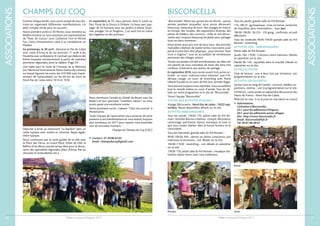 Bulletin municipal d’Orgerus 2017
ASSOCIATIONS
51
“Bisconcella” fêtera ses quinze ans en février : quinze
années pendant lesquelles nous avons découvert
beaucoup ; beaucoup de tout ; des voyages en France,
en Europe, des musées, des expositions diverses, des
pièces de théâtre, des concerts... mille et une décou-
vertes avec toujours beaucoup de plaisir pour partager
tous ces bons moments.
Nous avons aussi pris soin de nous tous : des activités
manuelles créatives de toutes sortes, nous avons aussi
pensé à notre bien-être physique... pour résumer“bien
vivre à Orgerus”, tout en accueillant de nombreuses
personnes des villages voisins.
Toutes ces années ont été enrichissantes, car elles ont
ont permis de nous connaître, de tisser des liens très
cordiaux, d’attention aux autres, de partage...
En septembre 2016, nous avons ouvert trois autres ac-
tivités : un cours “cultivons notre mémoire” avec Fré-
dérique Lesage, un cours de stretching avec Marie
HéleneTourdes et un cours de NIA avec Jennifer Rogez.
Vous pouvez toujours nous rejoindre, nous accueillons
tout le monde même en cours d’année. Tous les dé-
tails sur notre programme et le site de “Bisconcella”.
Toute l’équipe “Bisconcella”
TOUTES NOS ACTIVITÉS 2016/2017
Voyage Découverte : Nord-Pas de calais : 19/22 sep-
tembre. Places disponibles, détails sur le site.
ACTIVITÉS HEBDOMADAIRES
Tous les mardis 13h30-17h, petite salle du Pré Ro-
main : activites Biscrea créations : couture, décoration,
cartonnage, patchwork, bijoux, mosaïque et tout ce
que vous voulez réaliser dans la bonne humeur et la
convivialité.
Tous les mercredis, grande salle du Pré Romain :
9h30-10h30, NIA : danser en pleine conscience, joie
intérieure et émotions... voir détails sur le site.
10h30-11h30 : stretching... voir détails et calendrier
sur le site.
13h30-17h, petite salle du Pré Romain : mosaïque réa-
lisation objets divers avec tous matériaux.
Tous les jeudis, grande salle du Pré Romain :
17h-18h15 : gymnastique : mise en forme, recherche
de l’équilibre, jeux, musculation… tous âges
18h30-19h30 : Tai Chi - Chi gong, confirmés, accueil
débutants
Tous les vendredis 9h30-10h30 grande salle du Pré
Romain : stretching.
ACTIVITÉS SEMI - HEBDOMADAIRES
Petite salle du Pré Romain
Jeudis 10h-11h30 : Cultivons notre mémoire. Détails
et calendrier sur le site.
Mardis 9h-12h : aquarelle dans le mouillé. Détails et
calendrier sur le site.
AUTRES ACTIVITÉS
Club de lecture : une à deux fois par trimestre, voir
programmation sur le site.
ACTIVITES DÉCOUVERTES
Sorties tout au long de l’année : concerts, théâtre, ex-
positions, cinéma… voir la programmation sur le site
VOYAGES : cette année en septembre découverte des
Hauts de France - Nord-Pas-de-Calais.
PRAGUE en mai : 5 ou 6 jours en mai (devis en cours)
 Informations
Cotisation à Bisconcella :
25 € pour les adhérents d’Orgerus
30 € pour les adhérents autres villages.
Site :http://www.bisconcella.fr
Email :bisconcella@sfr.fr
Tél.06 81 98 28 62
BISCONCELLA
ArrasProvins
Rome
Bulletin municipal d’Orgerus 2017
ASSOCIATIONS
50
Comme chaque année, nous avons essayé de vous dis-
traire en organisant différentes manifestations. Un
petit compte-rendu pour se souvenir :
Notre première sortie le 20 février, nous emmène au
théâtreAntoine où nous assistons à la représentation
de “Fleur de Cactus” avec Catherine Frot et Michel
Fau. Cette interprétation valut à la comédienne un
Molière.
Au printemps, le 30 avril : direction le Pas de Calais
avec visite d’Arras et de ses environs. 1er
arrêt à Aix
Noulette avec sa Brasserie St Germain qui élabore des
bières brassées exclusivement à partir de matières
premières régionales, dont la célèbre “Page 24”.
Une halte pour la visite de l’Anneau de la Mémoire
(ou Mémorial International Notre-Dame-de-Lorette)
sur lequel figurent les noms des 579 606 tués (repré-
sentant 40 nationalités) sur les 90 km de front du
Nord-Pas de Calais entre 1914 et 1918.
CHAMPS DU COQ
Déjeuner à Arras au restaurant “La Rapière” dans un
cadre typique avec voûtes et colonnes. Repas égale-
ment typique.
Nous continuons par la visite guidée de la ville avec
la Place des Héros, la Grand Place, Hôtel de Ville, le
Beffroi et les Bôves ensuite temps libre pour la décou-
verte des spécialités régionales (bleu d’Arras, Rat au
chocolat et andouillettes etc.).
En septembre, le 17, nous partons dans le Loiret au
Parc Floral de la Source à Orléans. Ce beau parc pay-
sager de 35 hectares avec ses jardins à thème (rose-
raie, potager, iris et fougères…) où sont mis en scène
des végétaux et des animaux.
Nous terminons l’année au Zénith de Rouen avec les
Bodin’s et leur spectacle “Grandeur nature” où nous
avons passé une excellente soirée.
Notre prochaine sortie : Cabaret “Chez ma cousine” à
Montmartre.
Toute l’équipe de l’association vous remercie de votre
présence à ses manifestations et vous attend, toujours
plus nombreux, en 2017 pour repartir tous ensemble
vers de nouveaux horizons.
L’Equipe du Champs du Coq (CDC)
 Contact :01 30 88 32 62
Email :champsducoq@gmail.com
 