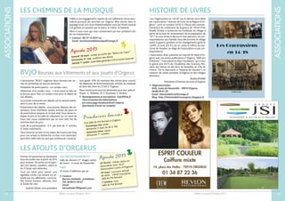 Bulletin municipal d’Orgerus 2017
ASSOCIATIONS
55
“Les Orgerussiens en 14/18” est le dernier livre édité
par l’association “Histoire de livres de la Région d’Or-
gerus”, sorti en octobre 2016. A l’heure des commé-
morations du centenaire de la guerre de 1914/1918,
Noëlle Rivière a recherché les mobilisés du village à
partir de la liste du recensement de la population de
1911 et vous invite à découvrir leur parcours, les cor-
respondances, leur famille.Vous découvrirez, le village
avant la guerre, pendant, et les changements après le
conflit. Le livre (25 €) est en vente à l’office du tou-
risme de Houdan, au siège de l’association et par cor-
respondance.
L’association était présente au marché de Noël d’Or-
gerus avec ses autres publications (“Orgerus, 1000 ans
d’histoire”,“l’aviculture en Pays Houdanais” qui a reçu
le grand prix 2015 de l’Académie des Sciences Mo-
rales, des lettres et des Arts de Versailles et d’Ile de
France, “De la léproserie à l’hôpital de Houdan”) et
création de cartes postales d’Orgerus et des villages
alentours.
Noëlle RIVIÈRE
Présidente d’Histoire de livres d’Orgerus
 Siège association
8 bis,route de Flexanville - 78910 Orgerus
06 86 99 91 39
Email :histoiredelivres@orange.fr
Blog :http://histoiredelivresorgerus.blogspot.fr
HISTOIRE DE LIVRES
Bulletin municipal d’Orgerus 2017
ASSOCIATIONS
54
ESPRIT COULEUR
Coiffure mixte
14, place des Halles - 78910 ORGERUS
01 34 87 22 36
LES ATOUTS D’ORGERUS
Environ 22 personnes se réunissent
tous les lundis soir à partir de 20 h
pour amener 78 cartes sur le tapis :
des rois, dames, cavaliers, valets et
les 3 bouts tant attendus.
Tout est réuni pour passer une
agréable soirée. Cet instant est at-
tendu par ses adhérents : convivia-
lité, bonne humeur, détente, rires
et éclats de voix.
Zurfluh Olivier, vice-président
LIEU DES ENTRAÎNEMENTS
Salle de réunion (1er
étage) centre
de loisirs - 3 route de Flexanville
TARIF
25 euros d’adhésion par an
 Contact :
Barroso Nathalie - présidente
Tél.06 80 01 09 47
Email :
barnathalie78@gmail.com
Agenda 2017
25 février : soirée casino en
association avec “ALO”
(Association Loisirs d’Orgerus)
25 mars : concours annuel
de tarot - 13h30 inscription
salle du Pré Romain
7 octobre : loto
salle du Pré Romain
LES CHEMINS DE LA MUSIQUE
Fidèle à nos engagements auprès de nos adhérents notre asso-
ciation poursuit ses activités sur Orgerus. Bien ancrés dans le
paysage local, nos cours hebdomadaires vont de l’éveil musical
à la guitare en passant par le piano, le violon, la batterie.
Merci à tous ceux qui nous soutiennent par leur présence lors
de ces évènements.
 Contact :06 72 13 43 01 ou
Email :lescheminsdelamusique@orange.fr
Agenda 2017
Samedi 18 mars : soirée au profit des “Restos du Cœur”
Dimanche 21 mai : audition des élèves
Samedi 1er juillet : assemblée générale LCM et soirée musicale
L’association “BVJO” organise deux bourses par an :
une au printemps et une en automne.
Modalités de participation : sur rendez-vous.
Obtention d’un rendez-vous : 1 mois avant la date de
la bourse pour fixer un rendez-vous pour le dépôt de
vos affaires.
La journée consacrée aux dépôts est le samedi précé-
dent le jour de la vente.
Présentation des dépôts : vous pouvez déposer des vê-
tements, livres d’enfants, jouets, articles de sport et
de puériculture propres et en bon état.Vous devez in-
diquer le prix et la taille du vêtement sur un carré de
tissu clair cousu solidement par un seul côté. Pas de
centime dans les prix.
Coût de la participation : 5 € par liste de 17 articles
(2 listes maximum).
Vous recevrez un bon d’une valeur de 4 euros par liste
pour vos achats le dimanche. Ce bon, non nominatif,
peut être cédé mais ne sera pas remboursé. L’associa-
tion garde 10% du montant des ventes pour couvrir
les dépenses de fonctionnement, acheter du matériel
et faire des dons au CCAS d’ Orgerus.
Nous remercions tous les bénévoles pour leur aide ef-
ficace : C. Mathieu, M.-F. Rousseau,V. Rivière.
 Renseignements et inscriptions :bvjo@free.fr
Vous trouverez des informations
sur notre page Facebook BVJO Orgerus
(pas besoin d’avoir un compte)
BVJO Bourses aux Vêtements et aux Jouets d’Orgerus
Prochaines bourses
A la salle du Pré Romain à Orgerus
- Printemps-été vente :
dimanche 5 mars de 9h à 16h
- Automne-Hiver vente :
dimanche 1er octobre
 