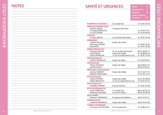 Bulletin municipal dOrgerus 2017
INFORMATIONSUTILES
61Bulletin municipal d’Orgerus 2017
INFORMATIONSUTILES
60
PHARMACIE D’ORGERUS 23 Grande Rue 01 34 87 20 28
MÉDECINS GÉNÉRALISTES
Cabinet médical 4 impasse des Écoles
Dr Gaelle BONNOTTE 01 34 94 77 61
Dr Lotfi OUHIBI 01 34 94 99 69
DENTISTE
Dr Pierre EBELIN 4 rue du Bois des Aulnes 01 34 87 20 49
INFIRMIÈRES
Cabinet infirmier 6 place des Halles
Dominique PELARD 01 34 87 29 36
Dany ROZE 01 34 87 29 36
KINÉSITHÉRAPEUTES
Gaétanne FALISSE 27 rue du Bois des Aulnes 06 41 69 85 77
Gael RODON 6 place des Halles 01 30 88 84 32
Toufik ZEMMOURI 12 rue du Stade Marcel Cuaz 01 34 87 34 38
ORTHOPHONISTE
LESAGE-MILEBE VAZ 9 place de Halles 01 34 8728 09
OSTÉOPATHES
Tiffany PIVOTEAU 9 place de Halles 06 63 88 67 47
Jennifer ROGEZ 06 28 33 84 07
PÉDICURES-PODOLOGUES
Antoine HEMONT 9 place des Halles 01 61 39 15 75
Natacha RAMCHURN 01 61 39 15 75
PSYCHOLOGUES
Ondine PEYRON 9 place des Halles 06 67 60 28 99
Valérie BRASSELET 12 rue du Stade Marcel Cuaz 01 34 87 65 35
PSYCHANALYSTE
Dorothée EVANNO 8 rue du Pressoir 01 34 87 24 84
PSYCHOTHÉRAPEUTES
Lionel MARÉCHAL 17 Grande Rue 06 81 89 28 79
Frédérique SAILLARD 9 rue de la Plaine 06 09 36 88 44
SAGE-FEMME
Florence CARDENAUD 8 impasse des Maillères 06 87 44 92 71
SOPHROLOGUE
Catherine RAIMBAULT 9 place des Halles 06 62 94 22 60
CABINET VÉTÉRINAIRE
Dr Arnaud CASTIGLIONE 27 bis Grande Rue 01 30 88 32 73
SANTÉ ET URGENCESNOTES SAMU 15
Gendarmerie 17
Pompiers 18
Appel d’urgence
européen 112
 