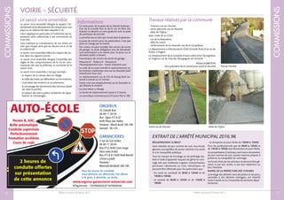 Bulletin municipal d’Orgerus 2017
COMMISSIONS
17
- Trottoirs rue du Clocher,
- sente piétonne rue du Moutier,
- allée de l’Eglise.
Avec l’aide de la CCPH
- rue de la Rolanderie,
- allée du Lavoir,
- renforcement de la chaussée rue de la Goupillerie.
Le département a réfectionné le CD42 (Grande Rue) et la rue du
Poirier d’Argent.
Le remplacement de la conduite d’eaux usées entreTacoignières
et Orgerus rue du Clos des Bourgognes est terminé.
Michel AUBRETON
Vice-président de la commission voirie et sécurité Rue du Clocher
Sente rue du Moutier Allée de l’Église
Bulletin municipal d’Orgerus 2017
COMMISSIONS
16
VOIRIE - SÉCURITÉ
Le savoir vivre ensemble
Le savoir vivre ensemble désigne le respect, l’at-
tachement et le dévouement du citoyen pour son
pays ou sa collectivité dans laquelle il vit.
Cela s’applique en particulier à l’institution qui re-
présente cette collectivité, à ses conventions et
à ses lois.
Cela implique la connaissance de ses droits en
tant que citoyen ainsi que ses devoirs vis-à-vis de
la collectivité.
Le savoir vivre ensemble relève du respect des au-
tres dans les rapports privés.
Le savoir vivre ensemble désigne l’ensemble des
règles et des comportements de la vie en com-
munauté tels que la politesse, la courtoisie et le
savoir vivre.
Le savoir vivre ensemble, c’est par exemple :
- le respect de la vitesse dans le village,
- la taille des haies qui débordent sur les trottoirs,
- l’entretien des trottoirs et accotements,
- le ramassage des excréments des animaux (petit
sac dans la poche),
- le respect des biens publics (matériels de signa-
lisation et d’éclairage)...
Permis B, AAC,
Boîte automatique
Conduite supervisée
Perfectionnement
Formation accélérée
Cours de code
www.orgerus-garancieres-autoecole.com
AUTO-ÉCOLE
Pour les leçons de conduite,
nous prenons sur demande, nos élèves
à la gare, à domicile, au lycée...
N°Agrément : 1507800020/E1507800040
ORGERUS
35 Grande Rue
06 89 17 28 04
Bus : ligne n°2 & 67
Arrêt Place des Halles
Horaires : Mardi-Jeudi 16h-19h
Samedi : 9h-12h
GARANCIERES
2 rue du Gal Leclerc
06 89 17 28 04
Bus n°22 Arrêt Croix rouge
(face auto école)
Bus n°2 & 67 Arrêt Noël Benoît
(2mns a pied)
Horaires :
Mercredi-Vendredi 16h-19h
2 heures de
conduite offertes
sur présentation
de cette annonce
Informations
- Le rond-point de la place de la Liberté (intersec-
tion de la Grande Rue et de la rue du Bois des
Aulnes) va devenir un sens giratoire avec la pose
de panneaux de priorité.
La priorité sera à celui qui circule dans le giratoire.
- La pose de miroirs pour les particuliers, n’est pas
prise en charge par la mairie.
Par contre, on peut installer des miroirs de sortie
de garage. La seule obligation sera de demander
une autorisation à la mairie pour la pose sur le
domaine public si besoin.
Fournisseurs de miroirs de sortie de garage :
Manutan.fr - Rolleco.fr - Norauto.fr
Mustequipement.com - Axess-industrie.com.
- Le code de la route interdit le stationnement sur
les trottoirs, stationnez-vous sur la chaussée (sauf
interdiction bien sûr).
Le stationnement rue du Pré du Bourg était au-
torisé à cheval sur le trottoir.
Garez-vous aux emplacements sur la chaussée ce
qui libérera le trottoir.
- La zone bleue a changé.
La durée de stationnement passe à 2 heures.
La zone bleue commencera à 9 h pour finir à 18h.
Travaux réalisés par la commune
EXTRAIT DE L’ARRÊTÉ MUNICIPAL 2016.96
RÈGLEMENTANT LE BRUIT
Sont interdits de jour comme de nuit, tous bruits
gênants susceptibles de porter atteinte à la santé
et à la tranquillité publique.
Tous les travaux de bricolage ou de jardinage réa-
lisés à l’aide d’appareils risquant de gêner le voisi-
nage tels que tondeuses à gazon, tronçonneuses,
perceuses, raboteuses ou scies mécaniques, ne
peuvent être effectués pour les particuliers que :
- Du lundi au vendredi de 9h00 à 12h00 et de
14h00 à 19h00.
- Le samedi de 9h00 à 12h00 et de 15h00 à
19h00.
- Le dimanche et jours fériés de 10h00 à 12h00.
Pour les professionnels que de 8h00 à 12h00 et
de 13h30 à 19h00 sauf dimanches et jours fériés.
Les propriétaires d’animaux sont tenus de prendre,
de jour comme de nuit, toutes mesures propres à
préserver la tranquillité du voisinage.
Les bruits émis par les animaux ne devront être gê-
nants ni par leur durée, ni par leur répétition ou
leur intensité.
RAPPEL DE LA PRÉFECTURE DES YVELINES
Le brûlage des déchets verts de jardins et de parcs,
assimilés à des déchets ménagers, est interdit
toute l’année et sur l’ensemble du territoire dépar-
temental.
 
