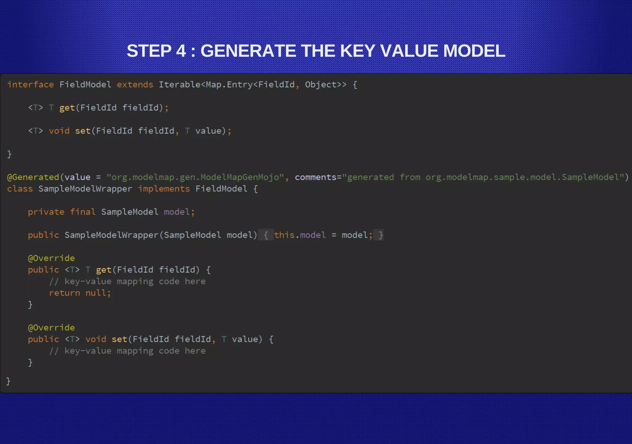 STEP 4 : GENERATE THE KEY VALUE MODEL
 