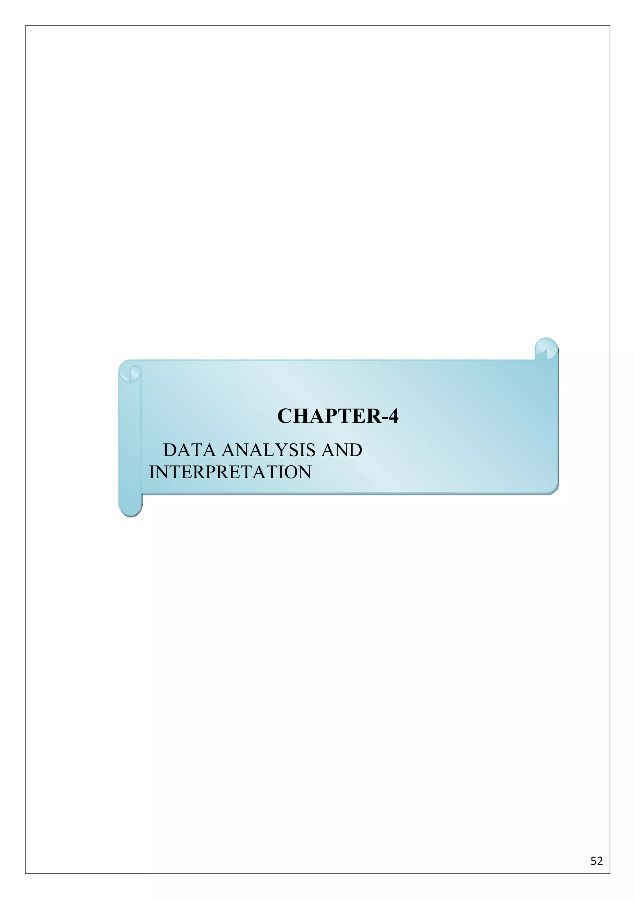 CHAPTER-4
  DATA ANALYSIS AND
INTERPRETATION




                       52
 