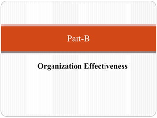 Organization Effectiveness
Part-B
 