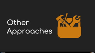 manoelp
Other
Approaches
 