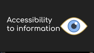 manoelp
Accessibility
to information
 