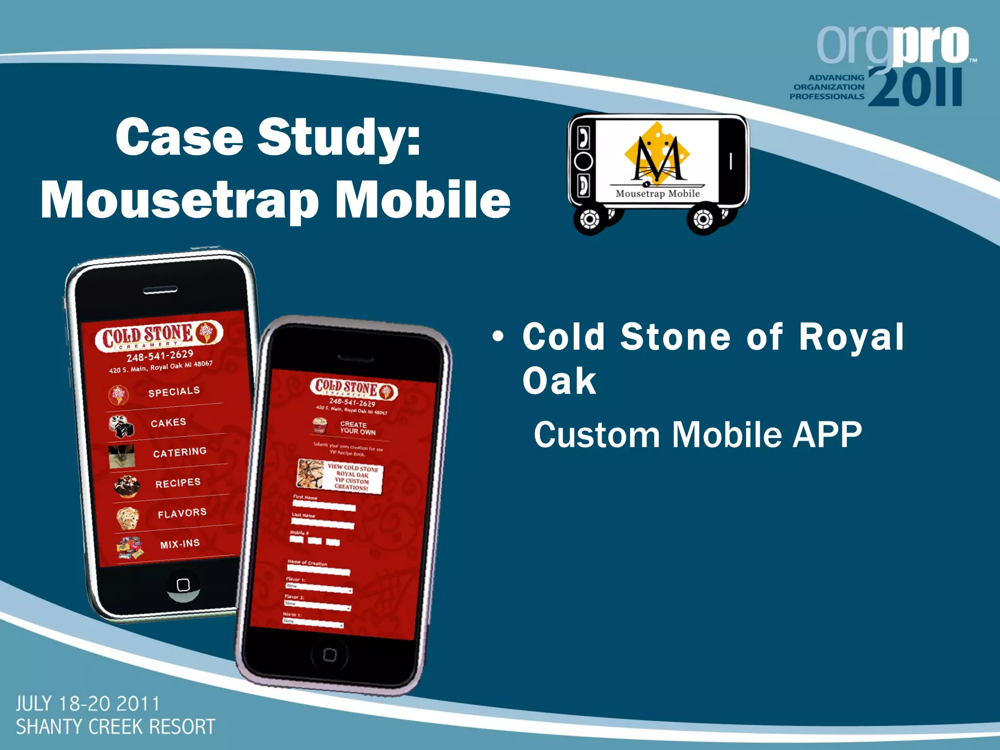Case Study:  Mousetrap Mobile Cold Stone of Royal Oak Custom Mobile APP 