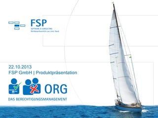 30.10.2013
FSP GmbH | Produktpräsentation

 