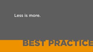 If you’re not using modules in a
portal, turn them oﬀ.
BEST PRACTICE
 