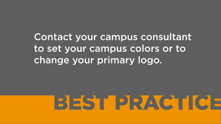 Update your community proﬁle
picture in your community settings.
BEST PRACTICE
 